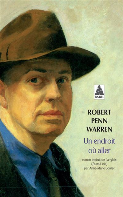 Un endroit où aller - Robert Penn Warren - Actes sud - Livre