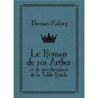 Le roman du roi Arthur et de ses chevaliers de la Table Ronde - 1