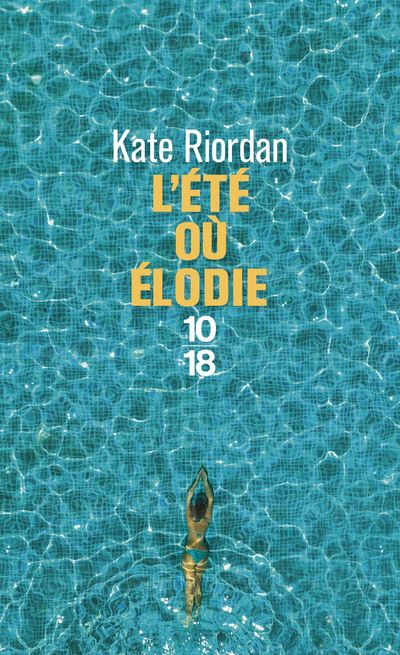 Kate Riordan L'été où Elodie - Poche - Kate Riordan, Laurence Videloup, Géraldine d ...