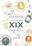 Guy Savoy cuisine les écrivains, XIXe siècle