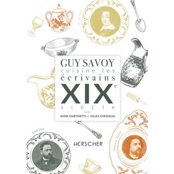 Guy Savoy cuisine les écrivains, XIXe siècle