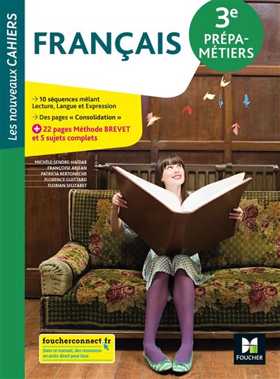 Les nouveaux cahiers - Français - 3e Prépa-Métiers - ED 2022 - Livre élève - Michèle Sendre-Haïdar - Foucher - broché - Scolaire / Universitaire