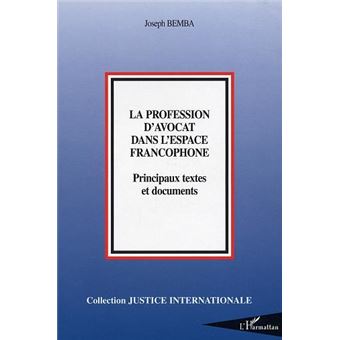La profession d'avocat dans l'espace francophone - 1