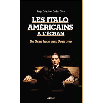 Les Italo-Américains à l'écran (de Scarface aux Soprano) - 1