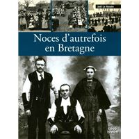 Noces d'autrefois en Bretagne - Joël Le Nouën