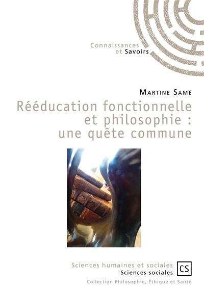 Rééducation fonctionnelle et philosophie - une quête commune