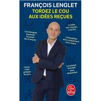 Tordez le cou aux idées reçues
