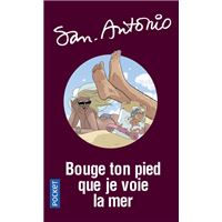 Bouge ton pied que je voie la mer