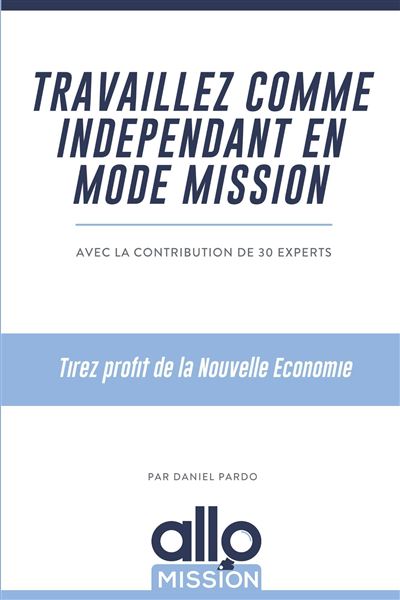 Travaillez comme indépendant en mode mission - Daniel Pardo - broché