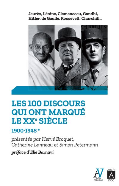 Les 100 discours qui ont marqué le XXe siècle - Tome 1 1900-1945