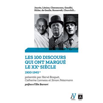 Les 100 discours qui ont marqué le XXe siècle - Tome 1 1900-1945 - 1