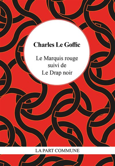 Le Marquis rouge  suivi de  Le Drap noir - Charles Le Goffic - broché