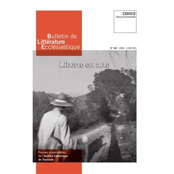 Bulletin de Littérature Ecclésiastique n°502 CXXVI/2 (avril - juin 2025) - 1