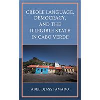 Creole Language, Democracy, and the Illegible State in Cabo Verde