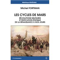 Cycles de mars - revolutions militaires et edification etatique de la renaissance a nos jours (l