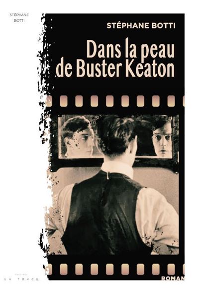 Dans la peau d'un Buster Keaton - Stéphane Botti (2026)