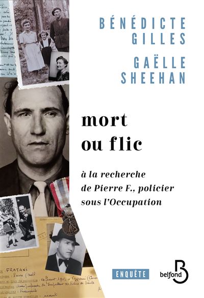 Mort ou flic - A la recherche de Pierre F., policier sous l&