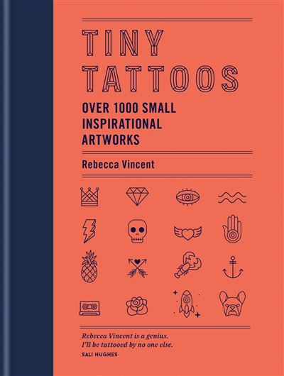 Tiny Tattoos 1000 Small Inspirational Artworks /anglais