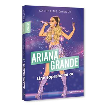 Iconic ! Ariana Grande Une soprano au coeur d'or - broché - Katherine