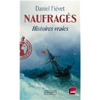 Naufragés - Histoires vraies
