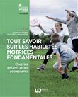 Tout savoir sur les habiletés motrices fondamentales chez les enfants et les adolescents