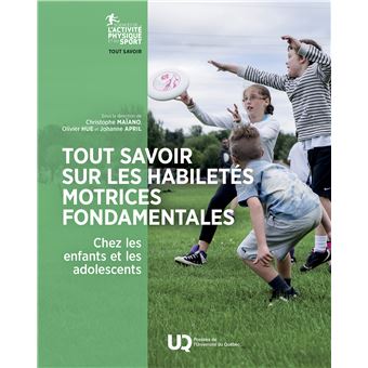 Tout savoir sur les habiletés motrices fondamentales chez les enfants et les adolescents