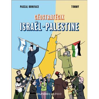 Géostratégix - Géopolitique d'un conflit : Géostratégix : Israël-Palestine