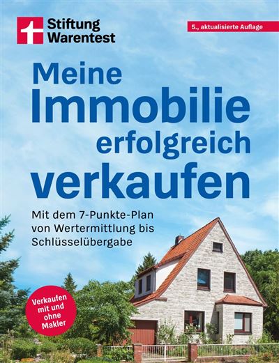 Meine Immobilie erfolgreich verkaufen Mit dem 7-Punkte-Plan 