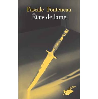Etats de lame - Pascale Fonteneau - Le Masque - broché - Roman
