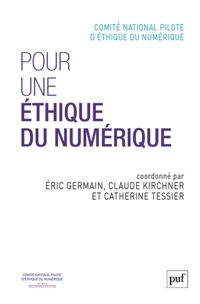 Pour une éthique du numérique - Comité national pilote d’éthique du numé - Puf - broché - Essai