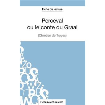 Perceval ou le conte du Graal de Chrétien de Troyes (Fiche de lecture) - 1