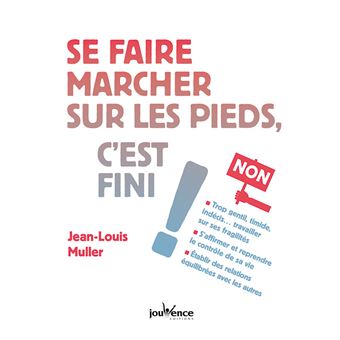 Se faire marcher sur les pieds, c'est fini ! - 1