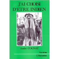 J'ai choisi d'être indien