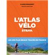 L'atlas du vélo - Augmenté par Strava