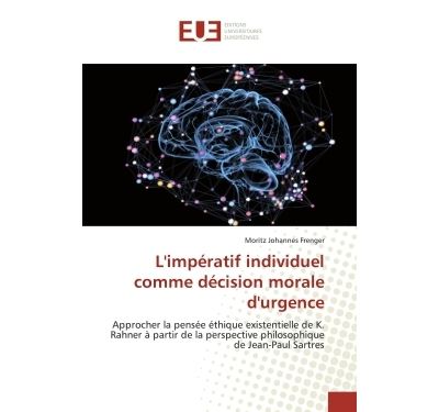 L'impEratif individuel comme dEcision morale d'urgence