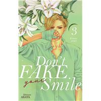 Don't fake your smile - tome 3
