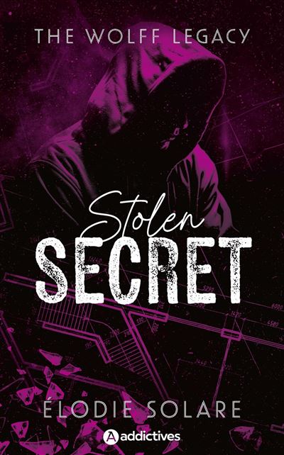 The Wolff Legacy - Stolen Secret - Elodie Solare - Addictives Eds - broché - Roman