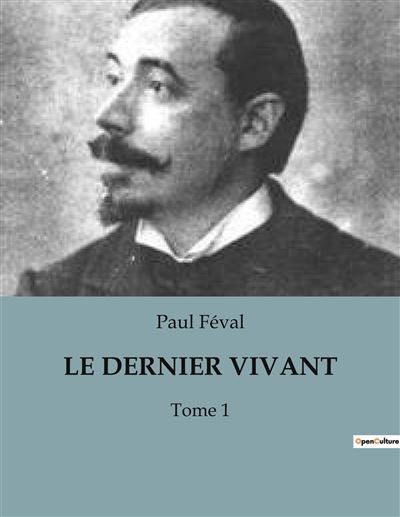 Le dernier vivant - Paul Feval - broché