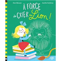 A force de crier au lion