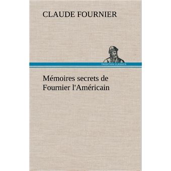 Mémoires secrets de Fournier l'Américain - 1