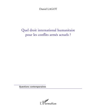 Quel droit international humanitaire pour les conflits armes