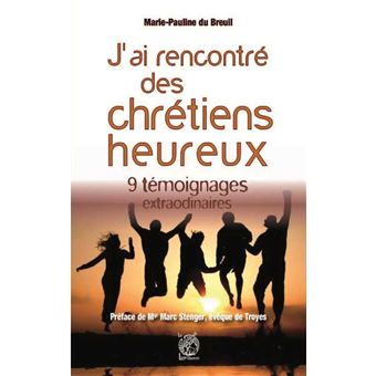 J'ai rencontré des chrétiens heureux - 1