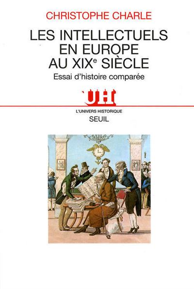Les Intellectuels en Europe au XIXe siecle. Essai d'hist