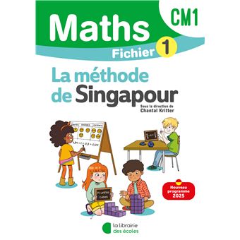 Mathématiques CM1 (2025) - Méthode de Singapour - Fichier élève 1 - 1