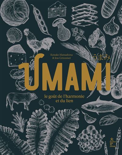 Umami Le goût de l'harmonie et du lien - Keisuke Matsushima - Hachette Pratique - relié - Beau livre - Hachette Pratique