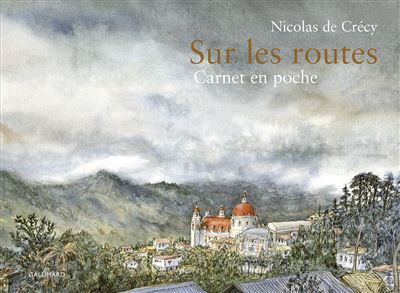 Sur les routes - Nicolas de Crécy
