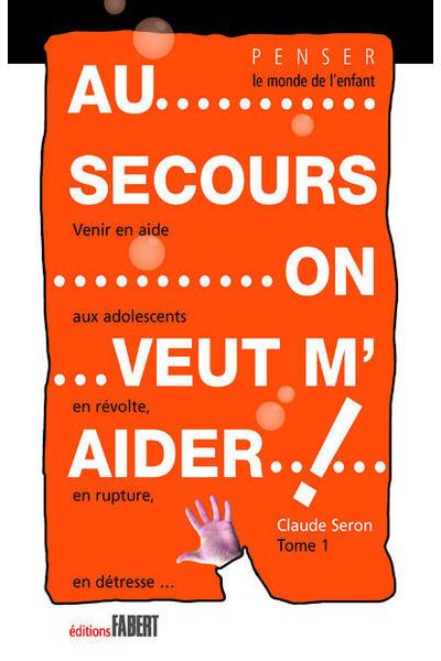 Au secours on veut m'aider ! - tome 1