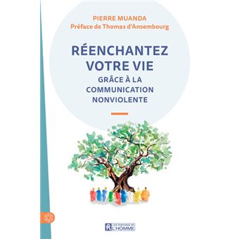 Réenchantez votre vie grâce à la Communication NonViolente - 1