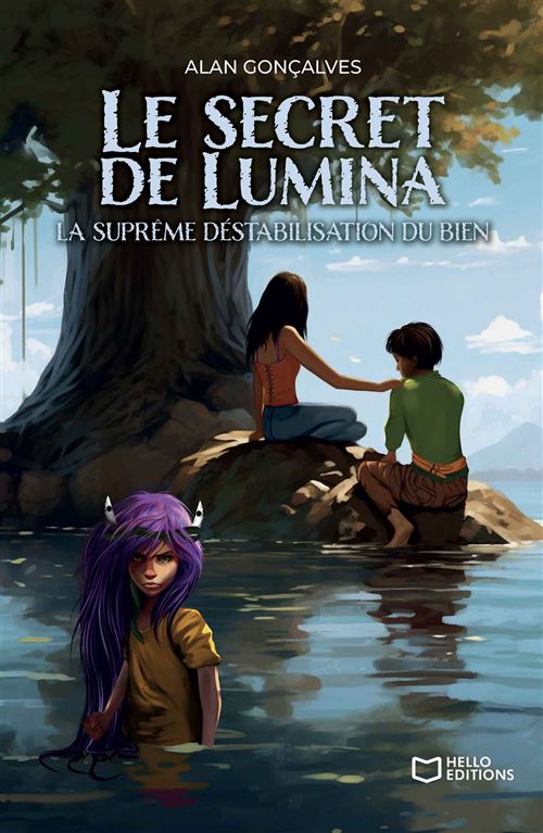 Le Secret de Lumina - Tome 2 - La suprême déstabilisation du Bien