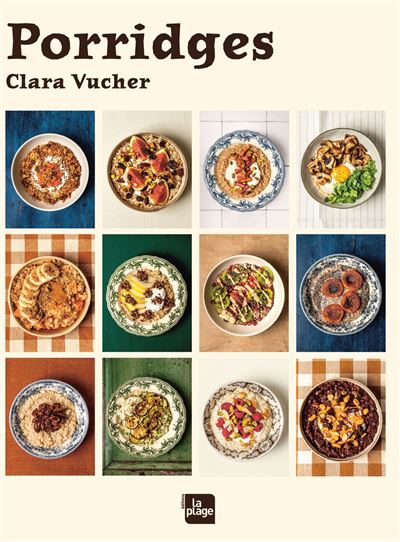 Porridges: 45 recettes de porridges pour matin, midi et soir